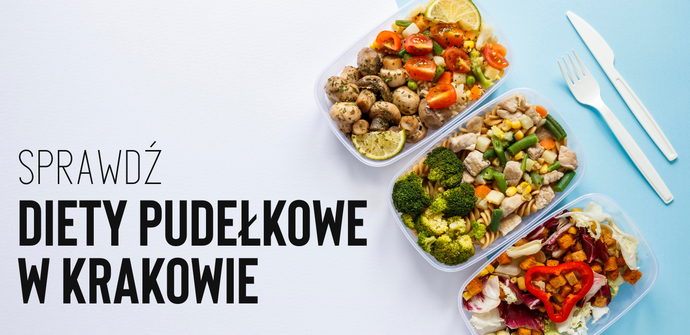 Diety Pudełkowe w Krakowie